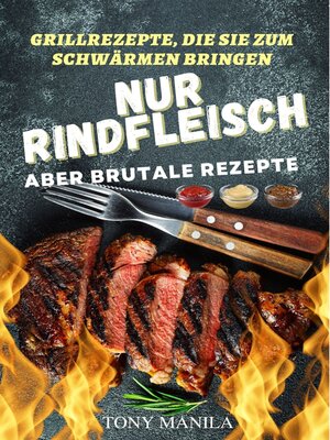 cover image of Grillrezepte, die Sie zum Schwärmen bringen